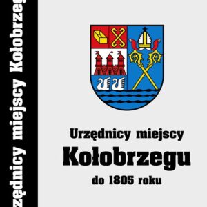 Urzędnicy miejscy Kołobrzegu do 1805 roku