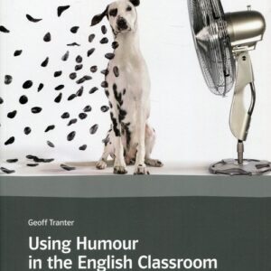 Using Humour in the English Classroom. Teaching ideas and activities