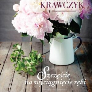 Uśmiech losu. Tom 3. Szczęście na wyciągnięcie ręki