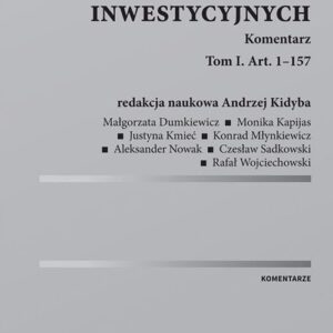 Ustawa o funduszach inwestycyjnych. Komentarz. T.1. Art. 1-157