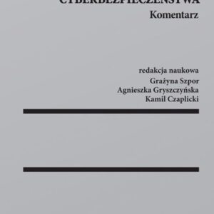Ustawa o krajowym systemie cyberbezpieczeństwa Komentarz