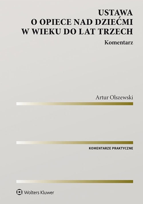 Ustawa o opiece nad dziećmi w wieku do lat trzech Komentarz