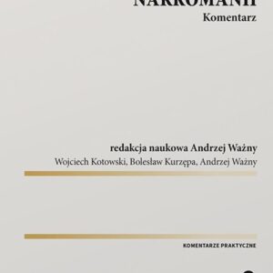 Ustawa o przeciwdziałaniu narkomanii Komentarz w.2