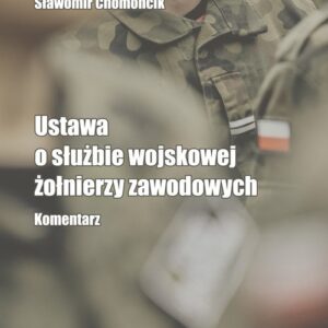Ustawa o służbie wojskowej żołnierzy zawodowych Komentarz