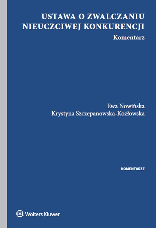 Ustawa o zwalczaniu nieuczciwej konkurencji. Komentarz
