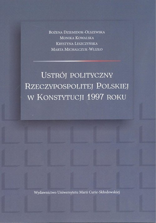 Ustrój polityczny Rzeczypospolitej Polskiej w Konstytucji 1997 roku