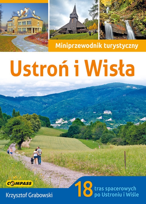 Ustroń i Wisła. Miniprzewodnik turystyczny