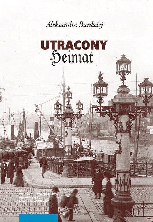 Utracony Heimat.. Pamięć rodzinna a tożsamość ?niemieckich wnuków? we współczesnej prozie niemieckiej