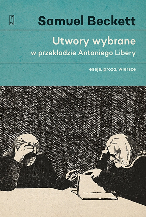 Utwory wybrane w przekładzie Antoniego Libery.. Eseje, proza, wiersze.