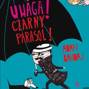 Uwaga Czarny Parasol!