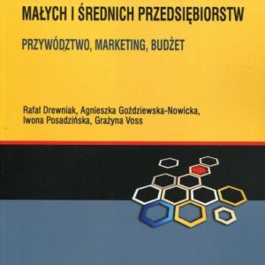 Uwarunkowania działalności małych i średnich przedsiębiorstw. Przywództwo, marketing, budżet