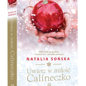 Uwierz w miłość, Calineczko