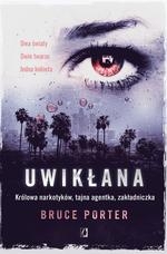 Uwikłana. Królowa narkotyków, tajna agentka, zakładniczka