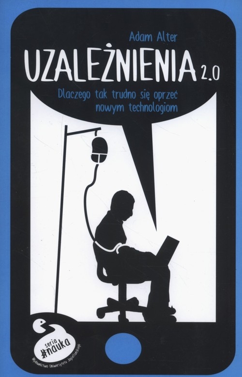 Uzależnienia 2.0. Dlaczego tak trudno się oprzeć nowym technologiom