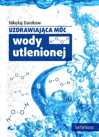 Uzdrawiająca moc wody utlenionej