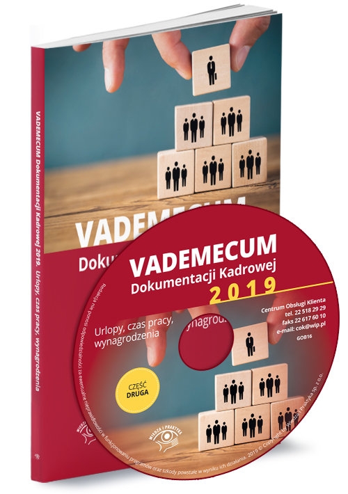Vademecum dokumentacji kadrowej 2019 Część 2 Urlopy, czas pracy, wynagrodzenia