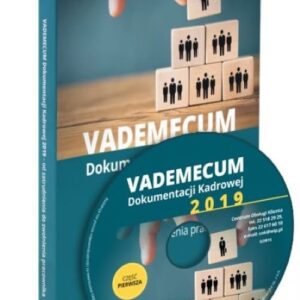 Vademecum dokumentacji kadrowej 2019 Od zatrudnienia do zwolnienia pracownika