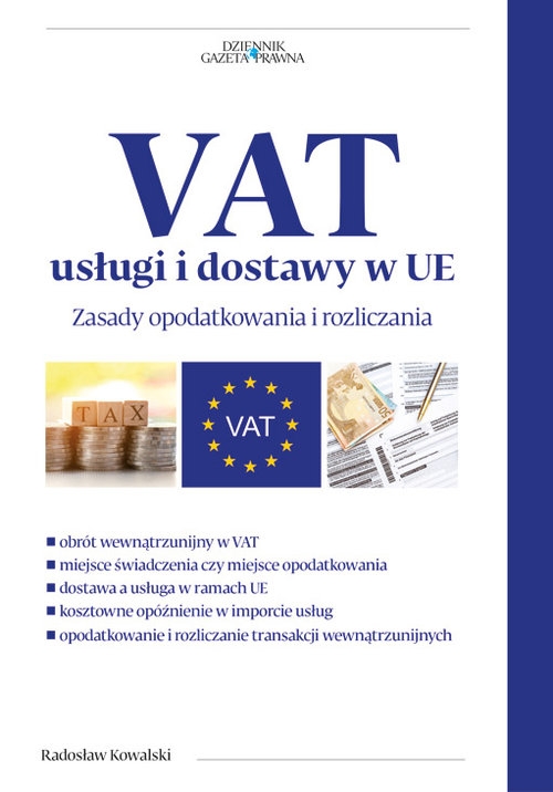 VAT usługi i dostawy w UE. Zasady opodatkwoania i rozliczania