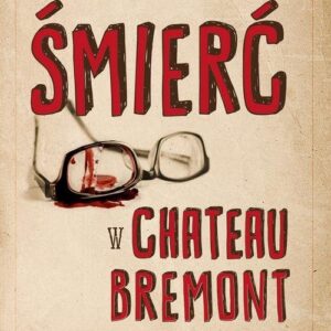 Verlaque i Bonnet na tropie Tom 1 Śmierć w Château Bremont