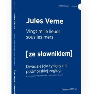 Vingt mille lieues sous les mers Dwadzieścia tysięcy mil podmorskiej żeglugi z podręcznym słowniki