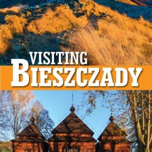 Visiting Bieszczady. Tourist Guide