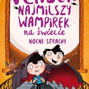 Vladek - najmilszy wampirek na świecie. Nocne strachy. Tom 3