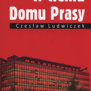 W cieniu Domu Prasy