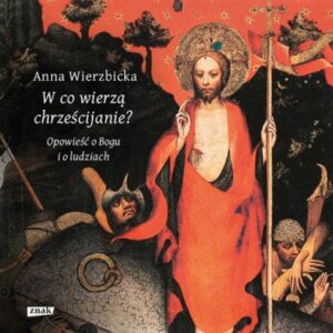 W co wierzą chrześcijanie?