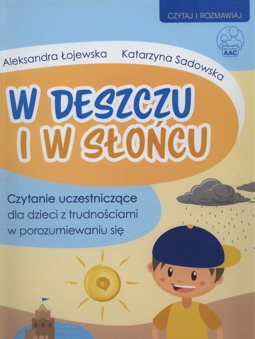 W deszczu i w słońcu. Czytanie uczestniczące dla dzieci z trudnościami w porozumiewaniu się