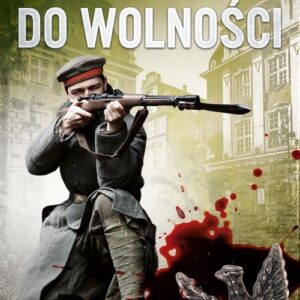 W drodze do wolności