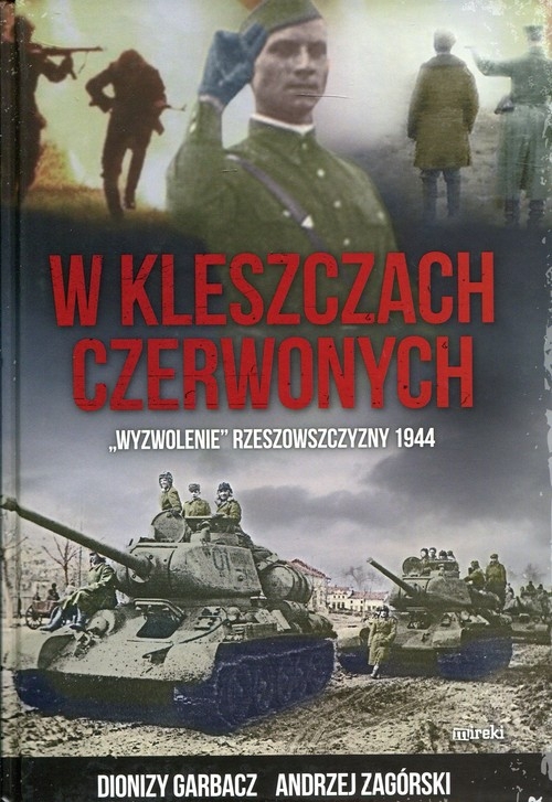 W kleszczach czerwonych. "Wyzwolenie" Rzeszowszczyzny 1944