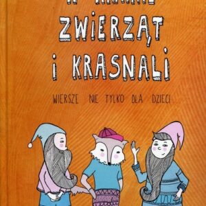 W krainie zwierząt i krasnali. Wiersze nie tylko dla dzieci