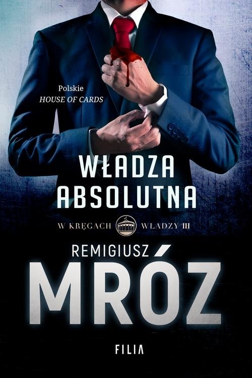 W kręgach władzy. Władza absolutna. Tom 3