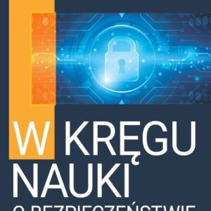W kręgu nauki o bezpieczeństwie