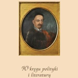 W kręgu polityki i literatury