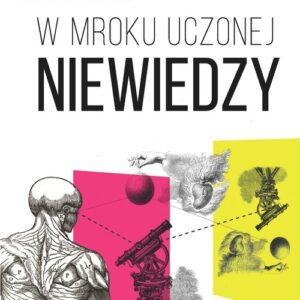 W mroku uczonej niewiedzy