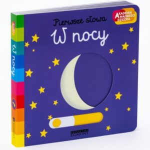 W nocy. Akademia mądrego dziecka. Pierwsze słowa