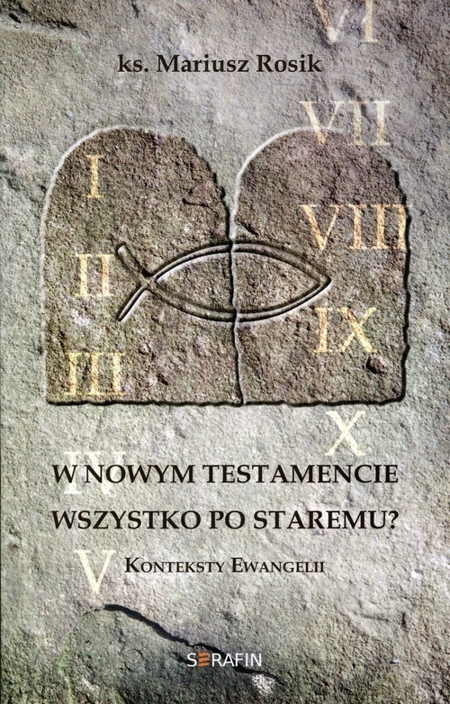 W Nowym Testamencie wszystko po staremu?. Konteksty Ewangelii