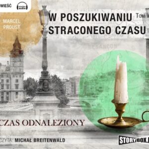 W poszukiwaniu straconego czasu Tom 7 Czas odnaleziony (Audiobook)