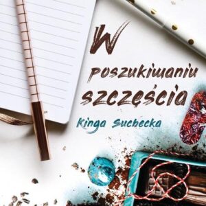 W poszukiwaniu szczęścia