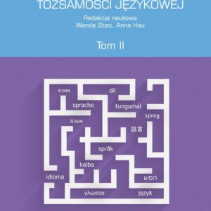W poszukiwaniu tożsamości językowej Tom 2