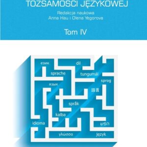 W poszukiwaniu tożsamości językowej Tom 4