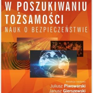 W poszukiwaniu tożsamości nauk o bezpieczeństwie