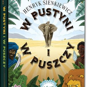 W pustyni i w puszczy. (kolorowe ilustracje, kreda, duża czcionka)