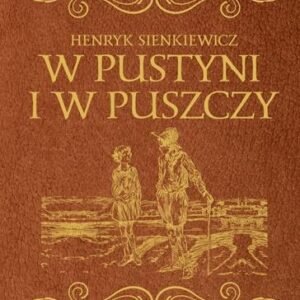 W pustyni i w puszczy. Wydanie ekskluzywne