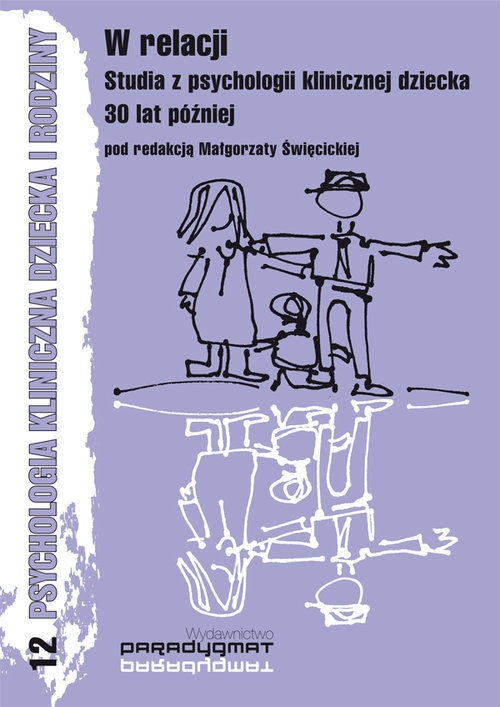 W relacji Studia z psychologii klinicznej dziecka 30 lat później. Studia z psychologii klinicznej dziecka 30 lat później