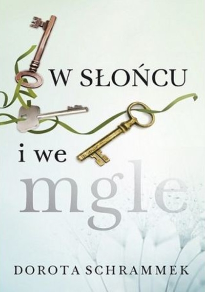 W Słońcu I We Mgle