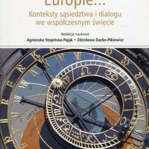 W starzejącej się Europie.... Konteksty sąsiedztwa i dialogu we współczesnym świecie