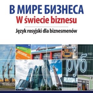 W świecie biznesu Język rosyjski dla biznesmenów
