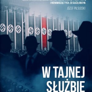 W tajnej służbie Wojna wywiadów w II RP